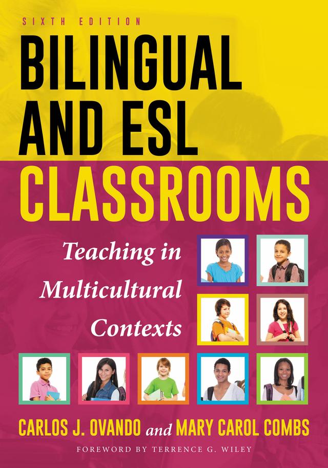 Bilingual and ESL Classrooms by Carlos J. Ovando, Eugene E. García, Mary Carol Combs, Terrence G. Wiley
