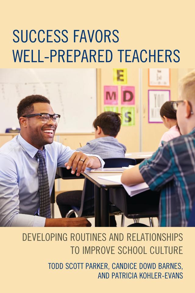 Success Favors Well-Prepared Teachers by Candice Dowd Barnes, Patricia Kohler-Evans, Todd  Scott Parker
