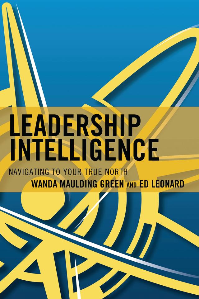 Leadership Intelligence by Edward E. Leonard, Wanda S. Maulding Green