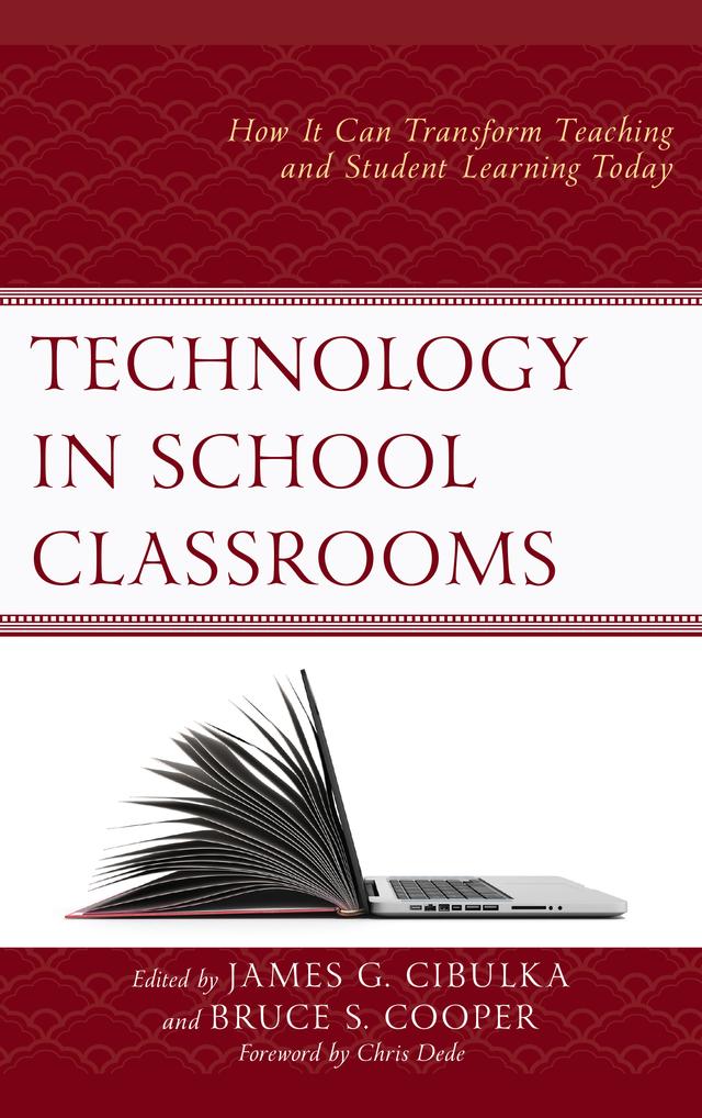 Technology in School Classrooms by Bruce S. Cooper, James G. Cibulka