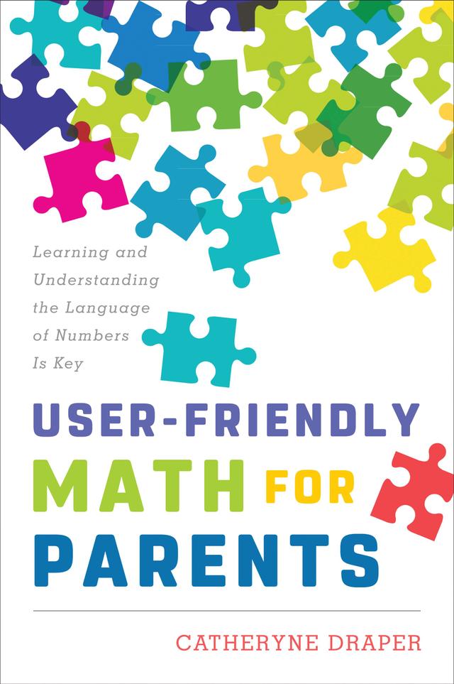 User-Friendly Math for Parents by Catheryne Draper
