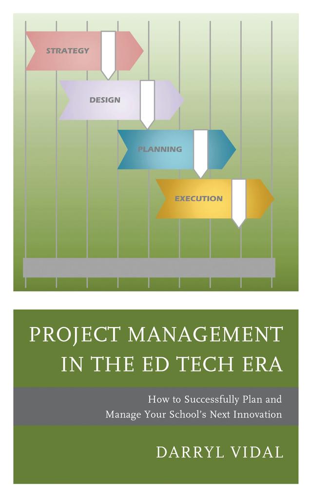 Project Management in the Ed Tech Era by Darryl Vidal