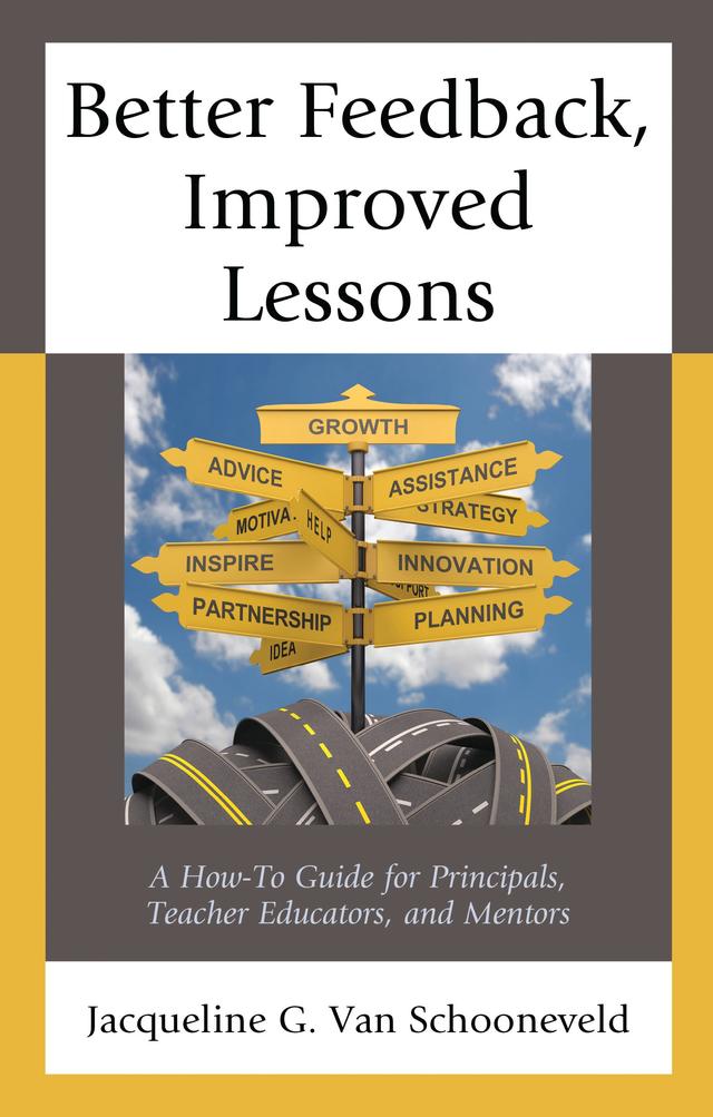 Better Feedback, Improved Lessons by Jacqueline G. Van Schooneveld