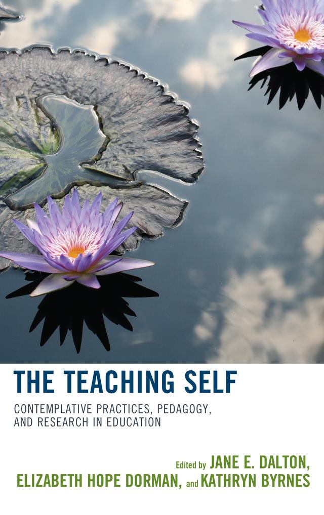 The Teaching Self by Elizabeth Hope Dorman, Jane E. Dalton, Kathryn Byrnes