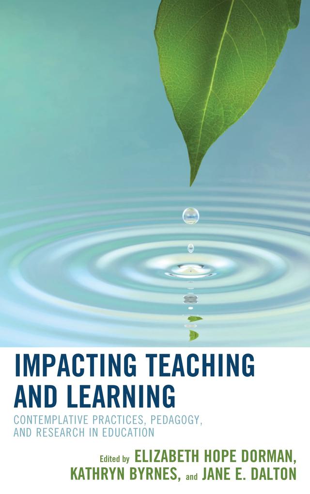 Impacting Teaching and Learning by Elizabeth Hope Dorman, Jane E. Dalton, Kathryn Byrnes