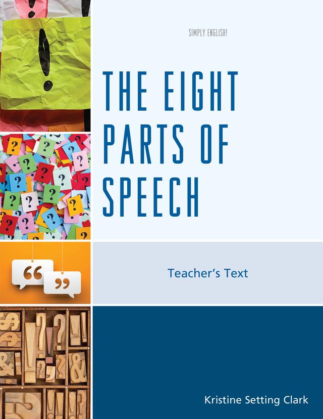 The Eight Parts of Speech by Kristine Setting Clark