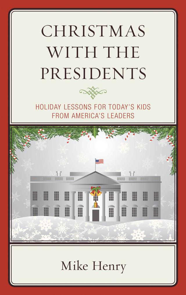 Christmas With the Presidents by Mike Henry