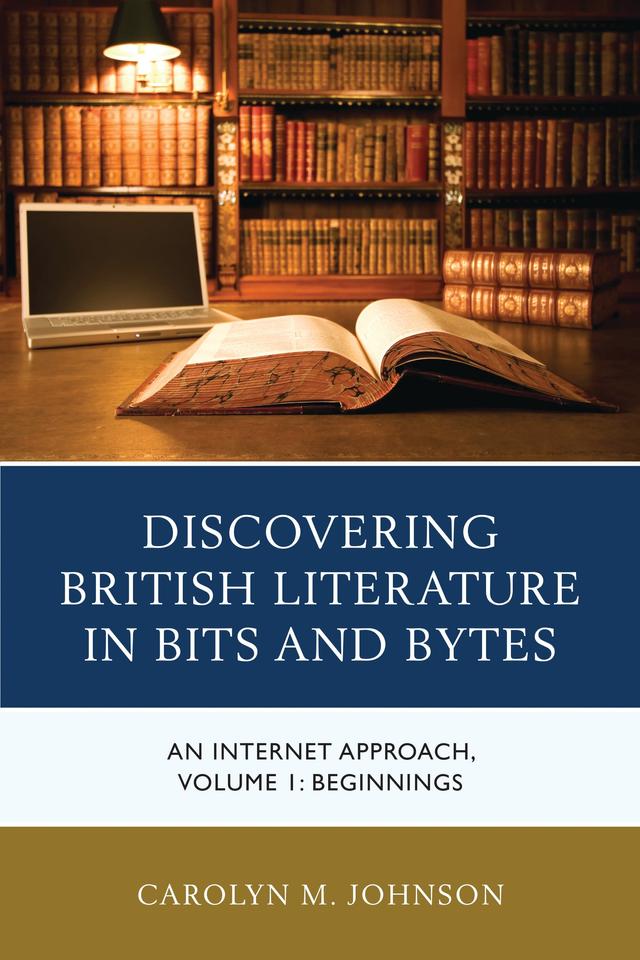 Discovering British Literature in Bits and Bytes by Carolyn M. Johnson