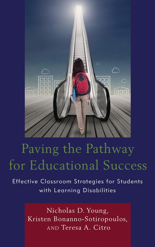 Paving the Pathway for Educational Success by Kristen Bonanno-Sotiropoulos, Nicholas D. Young, Teresa Citro