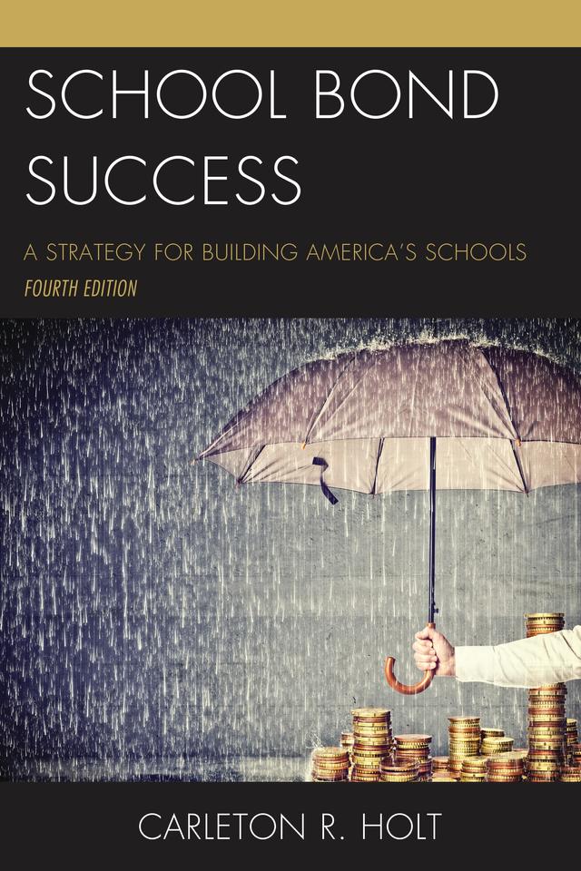 School Bond Success by Carleton R. Holt