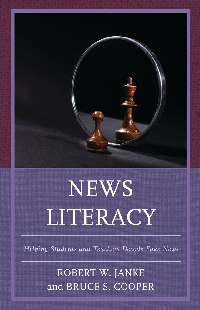News Literacy by Bruce S. Cooper, Robert W. Janke