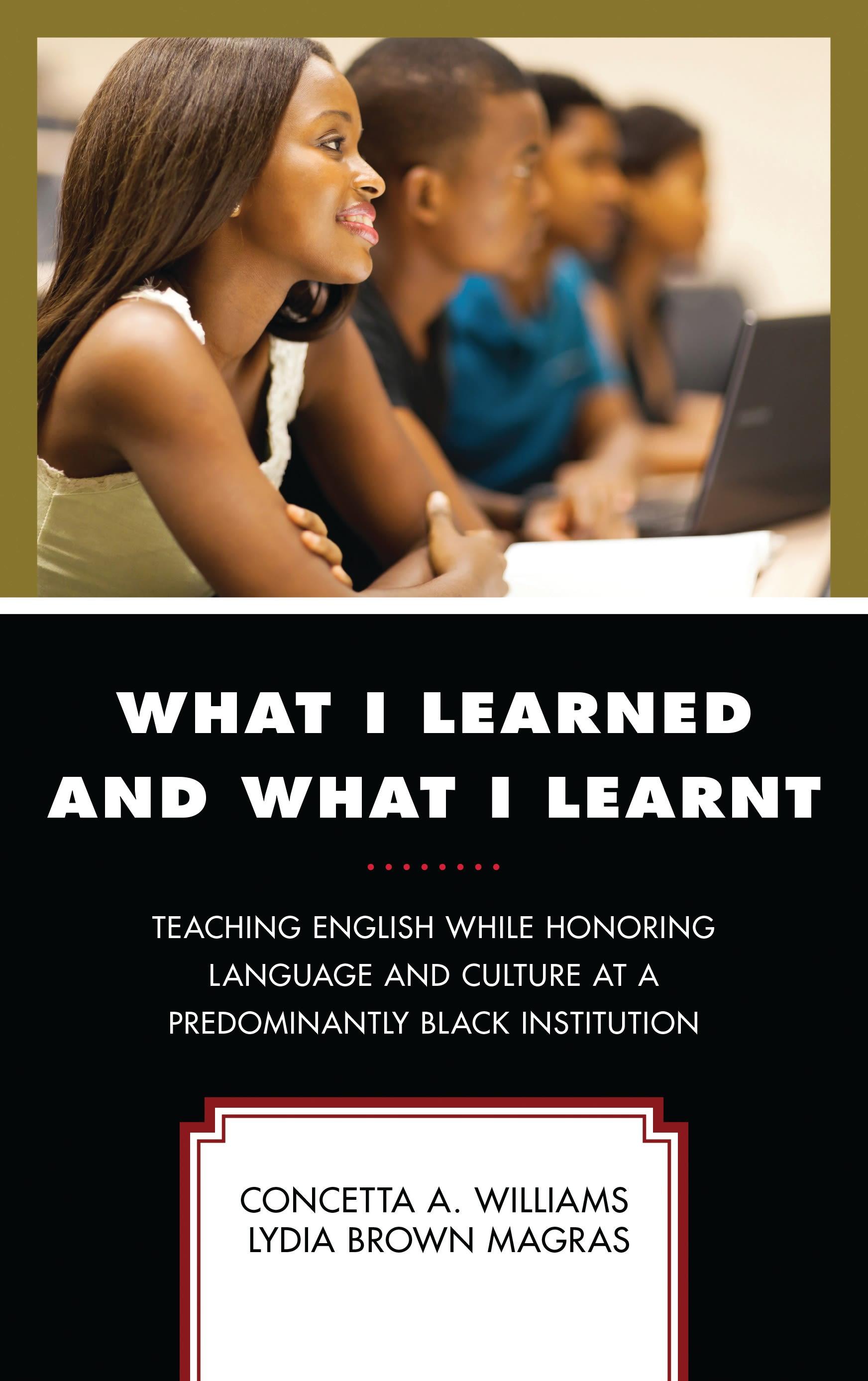 What I Learned and What I Learnt