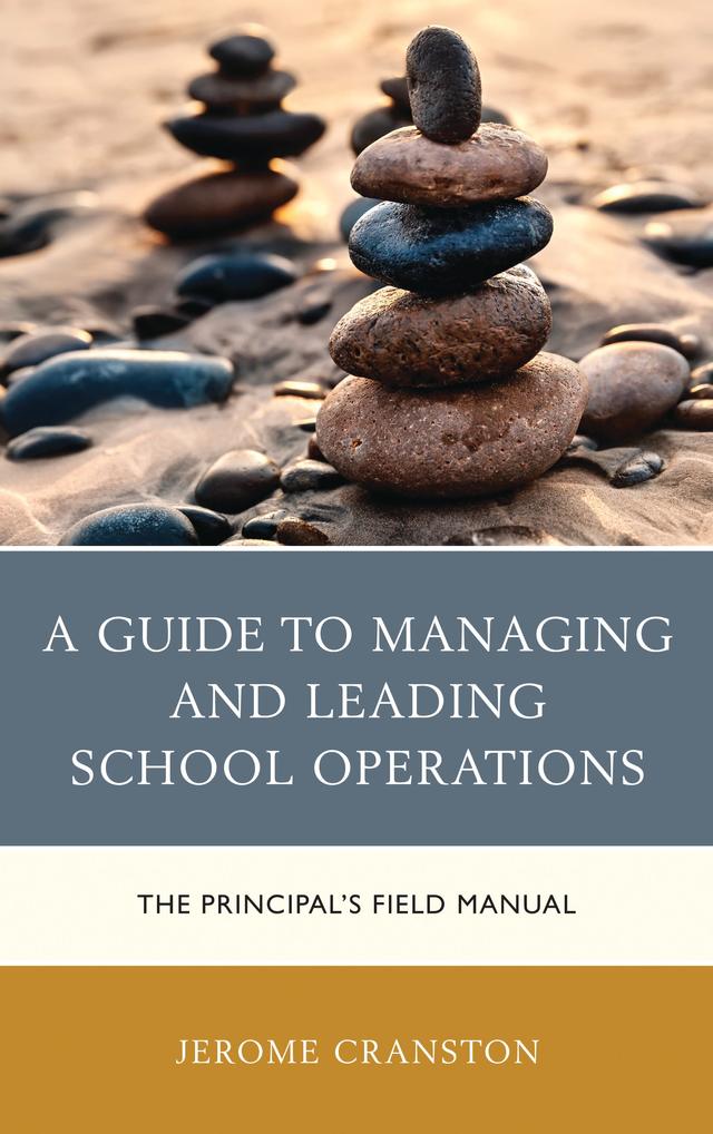 A Guide to Managing and Leading School Operations by Jerome Cranston
