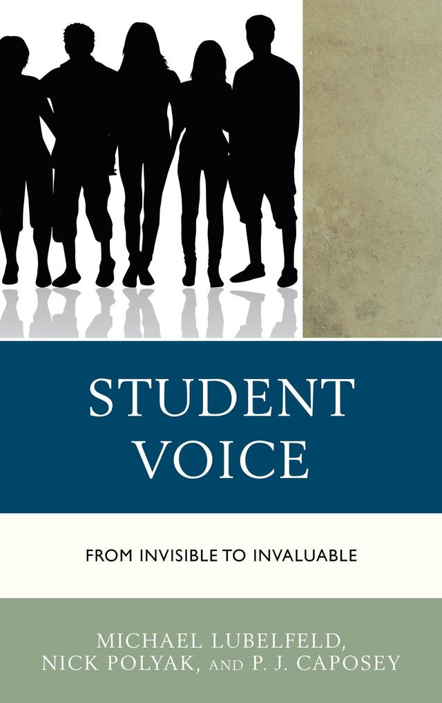 Student Voice by Michael Lubelfeld, Nick Polyak, PJ Caposey