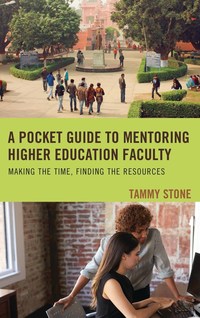 A Pocket Guide to Mentoring Higher Education Faculty by Tammy Stone