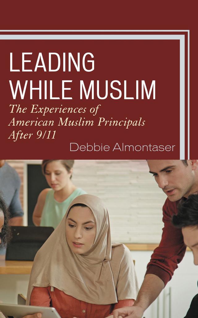 Leading While Muslim by Debbie Almontaser