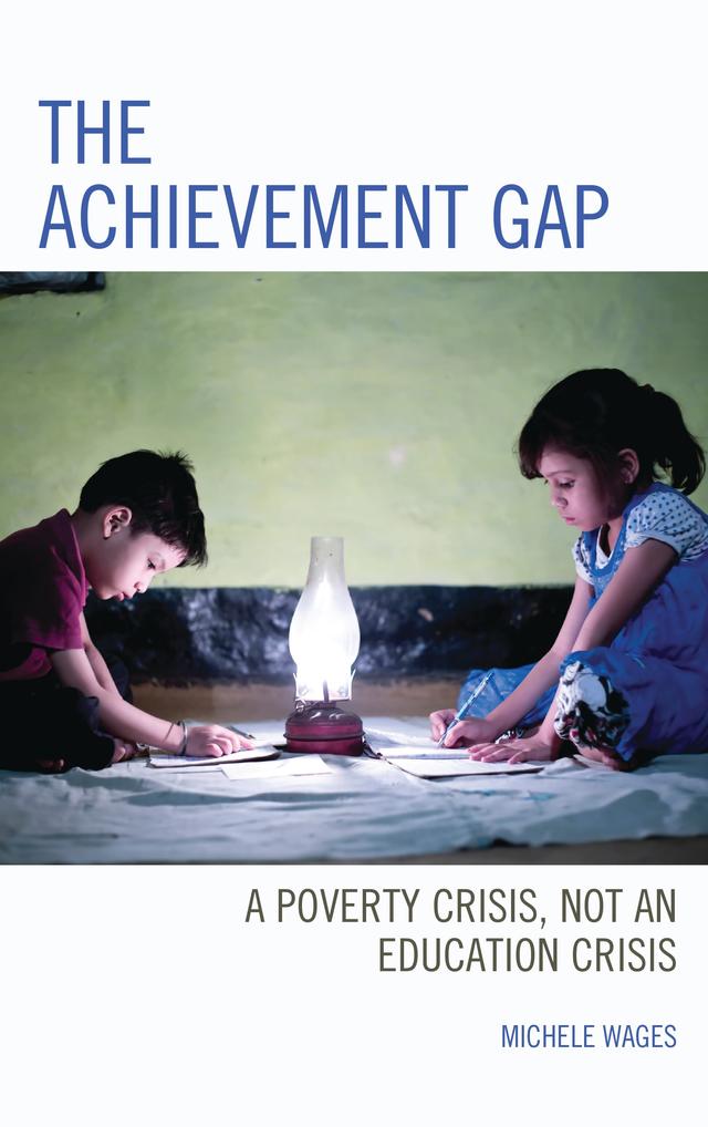 The Achievement Gap by Michele Wages