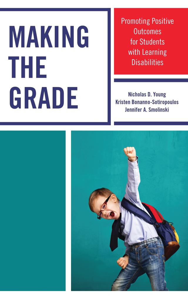 Making the Grade by Jennifer A. Smolinski, Kristen Bonanno-Sotiropoulos, Nicholas D. Young