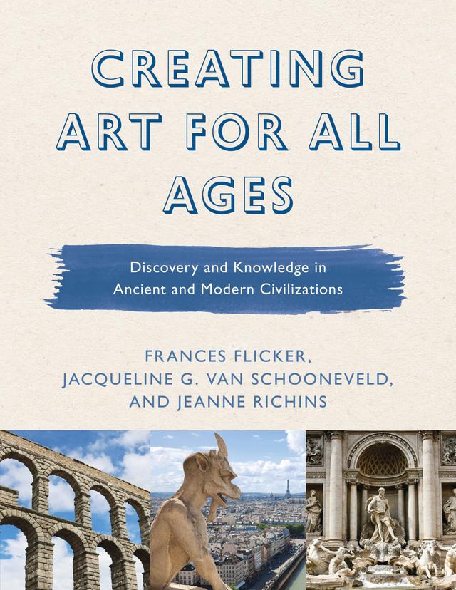 Creating Art for All Ages by Frances Flicker, Jacqueline G. Van Schooneveld, Jeanne Richins