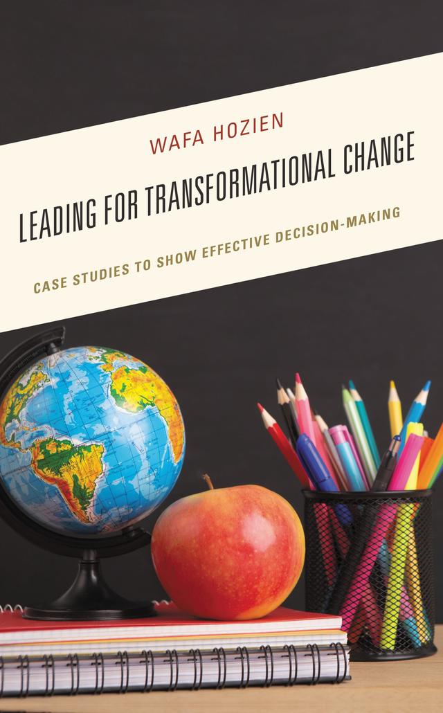 Leading for Transformational Change by Wafa Hozien