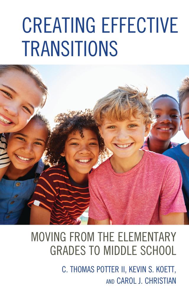 Creating Effective Transitions by Carol J. Christian, C. Thomas Potter II, Kevin S. Koett