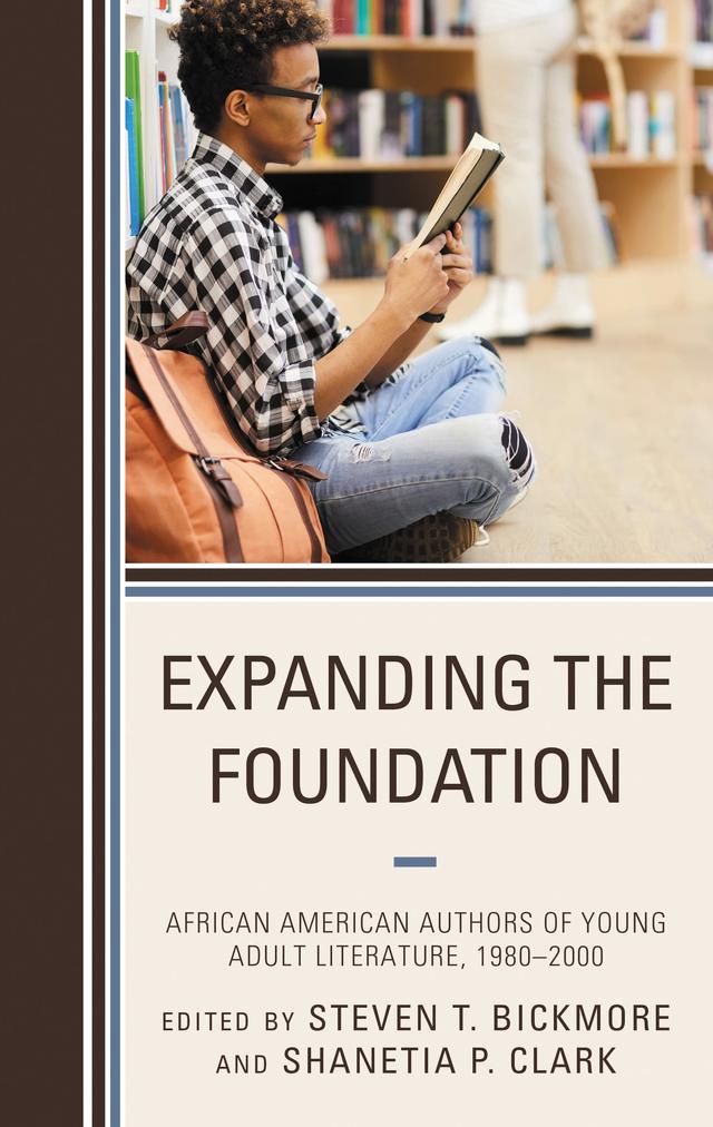Expanding the Foundation by Shanetia P. Clark, Steven T. Bickmore