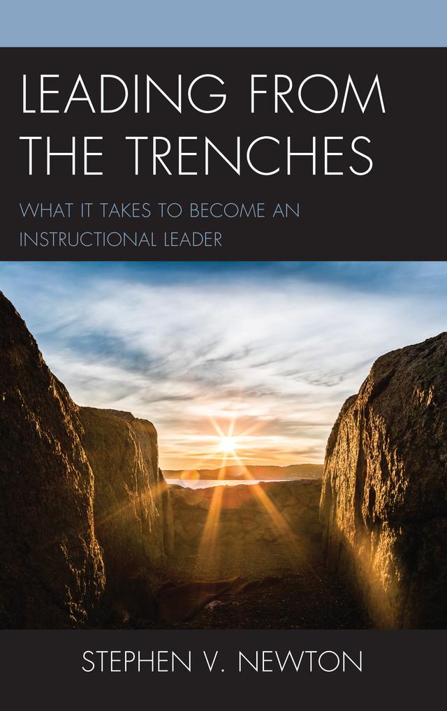 Leading from the Trenches by Stephen V. Newton