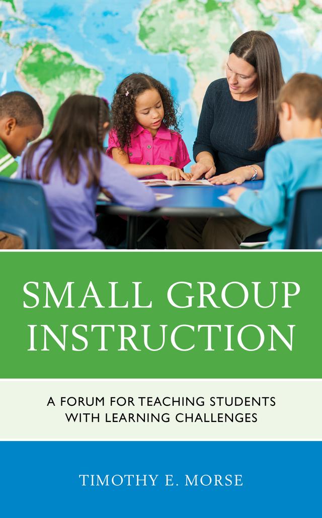 Small Group Instruction by Timothy E. Morse