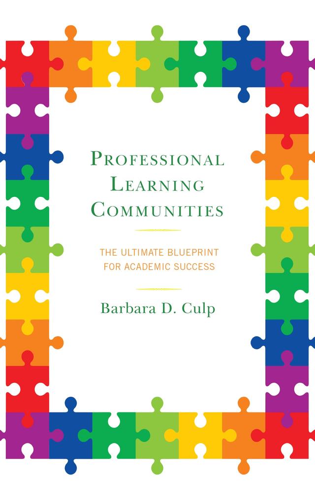 Professional Learning Communities by Barbara D. Culp