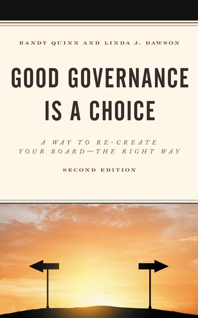 Good Governance is a Choice by Linda J. Dawson, Randy Quinn
