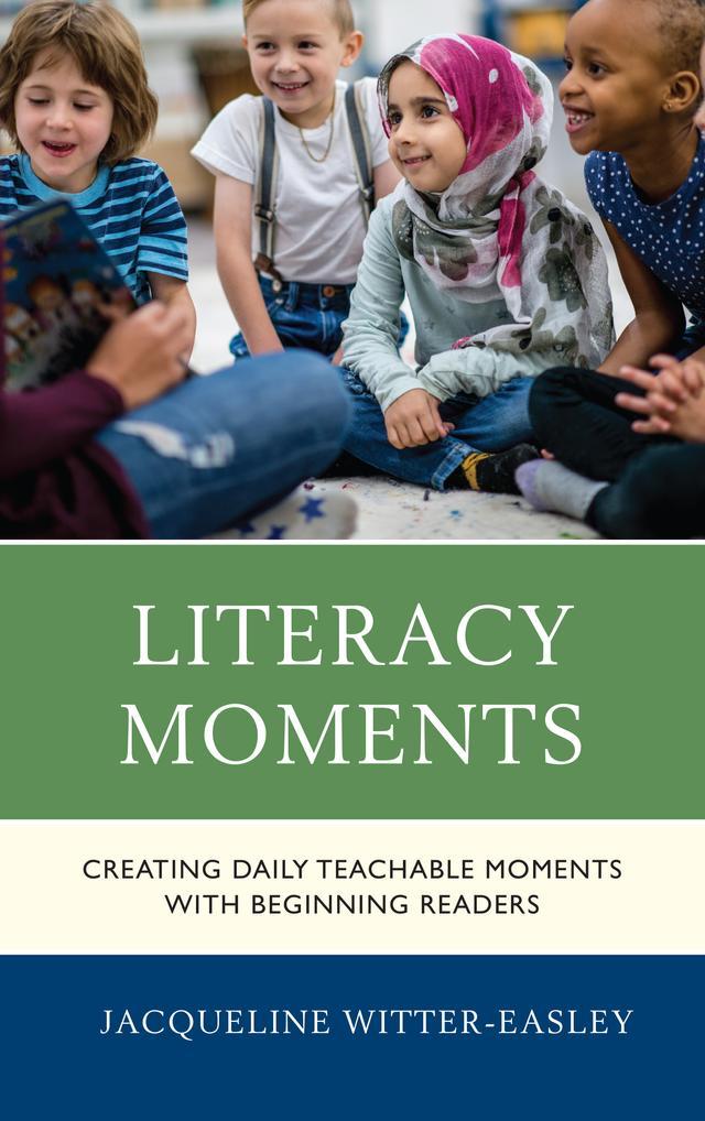 Literacy Moments by Jacqueline Witter-Easley
