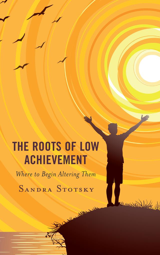 The Roots of Low Achievement by 