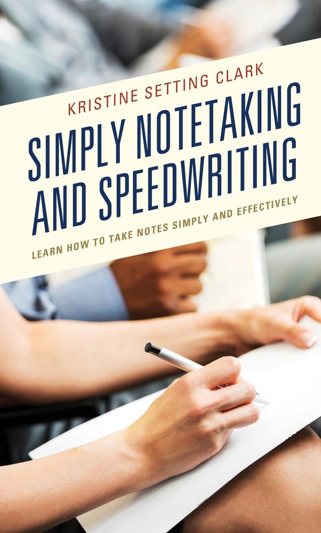 Simply Notetaking and Speedwriting by Kristine Setting Clark