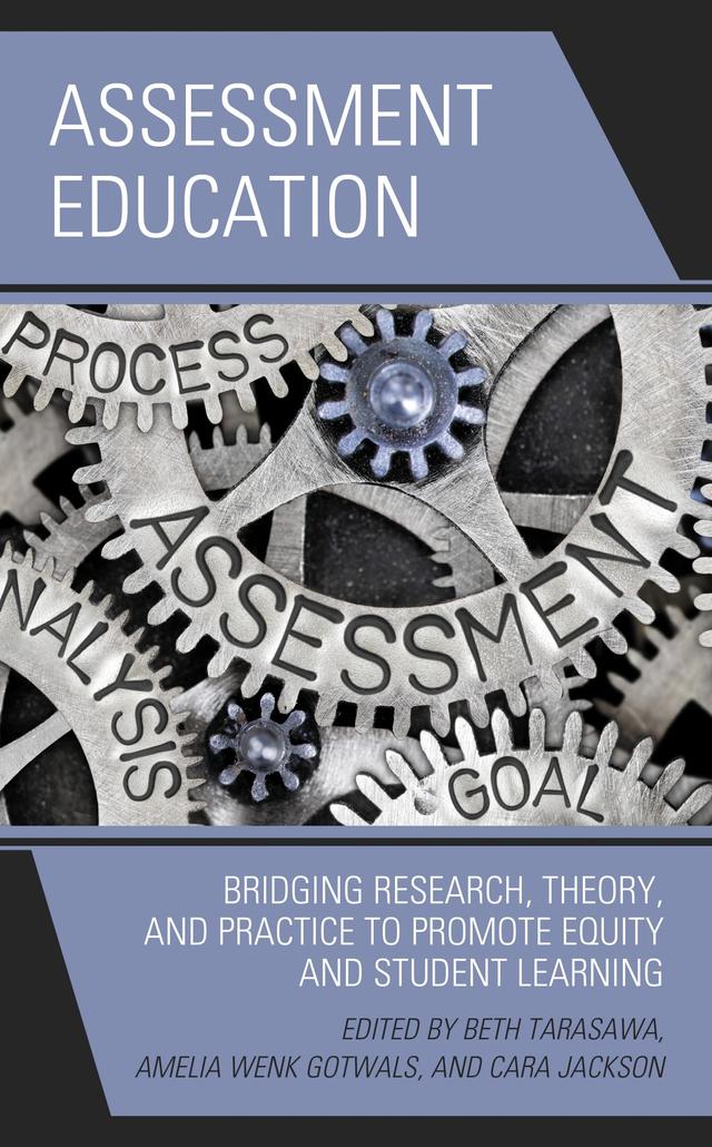Assessment Education by Amelia Gotwals, Beth Tarasawa, Cara Jackson