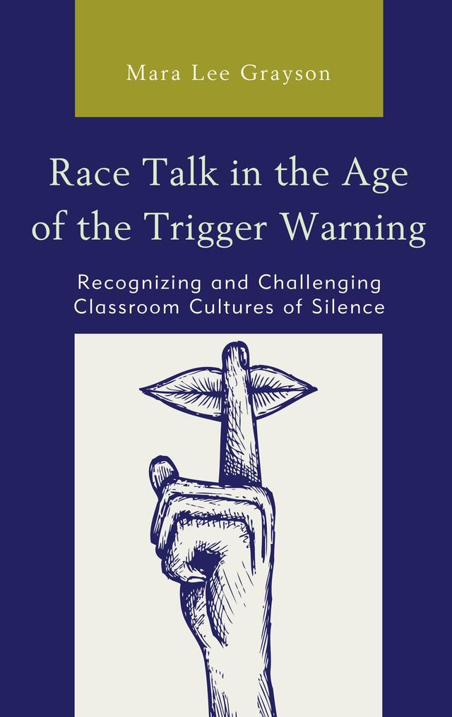 Race Talk in the Age of the Trigger Warning by Mara Lee Grayson