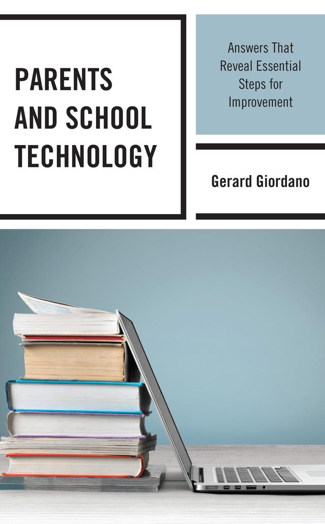 Parents and School Technology by Gerard Giordano