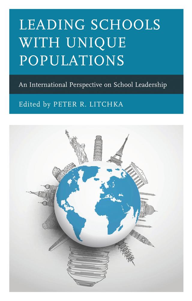Leading Schools with Unique Populations by Peter R. Litchka