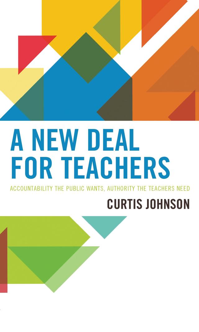 A New Deal for Teachers by Curtis Johnson