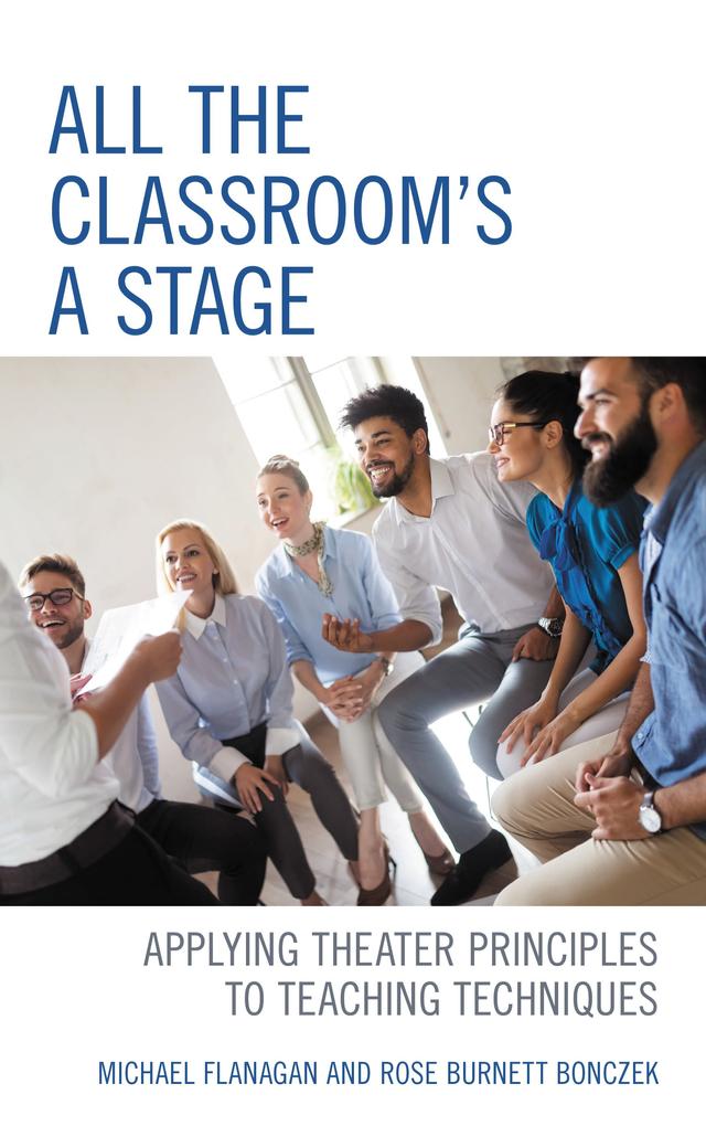 All the Classroom's a Stage by Michael Flanagan, Rose Burnett Bonczek