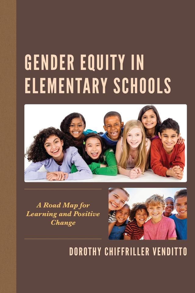 Gender Equity in Elementary Schools by Dorothy Chiffriller Venditto
