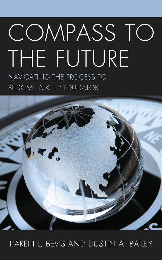 Compass to the Future by Dustin A. Bailey, Karen L. Bevis