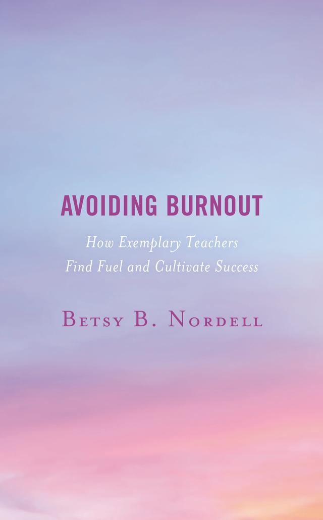 Avoiding Burnout by Betsy  B. Nordell