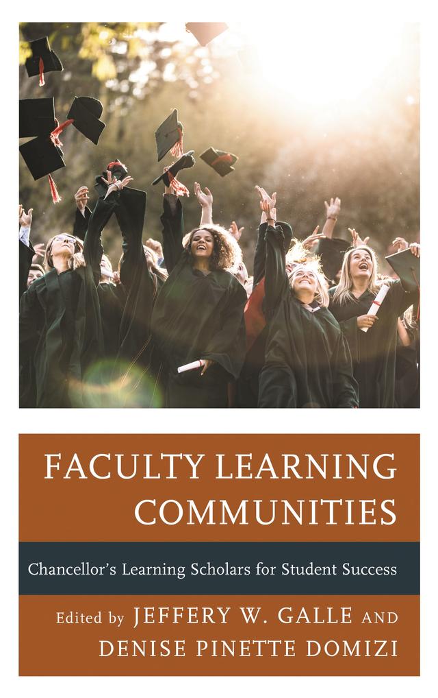 Faculty Learning Communities by Denise Pinette Domizi, Jeffery W. Galle