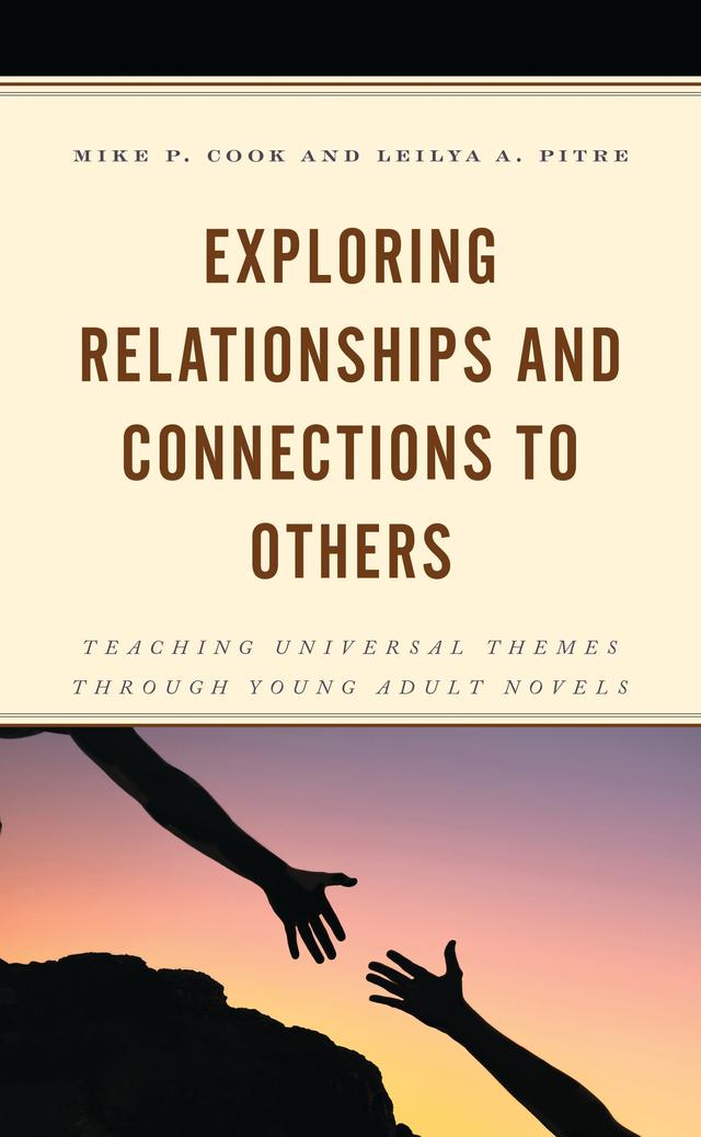 Exploring Relationships and Connections to Others by Leilya A. Pitre, Mike P. Cook