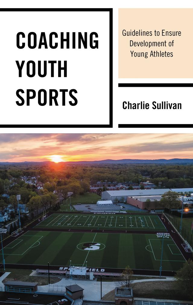 Coaching Youth Sports by Charlie Sullivan