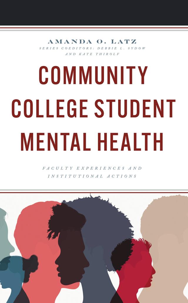 Community College Student Mental Health by Amanda O. Latz