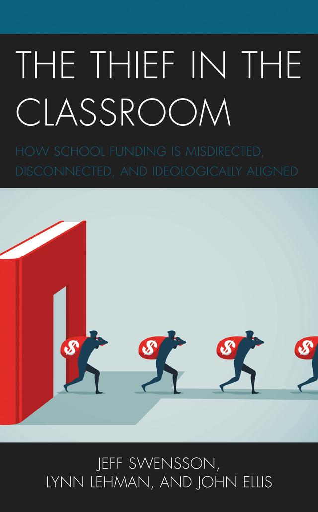 The Thief in the Classroom by Jeff Swensson, John Ellis, Lynn Lehman