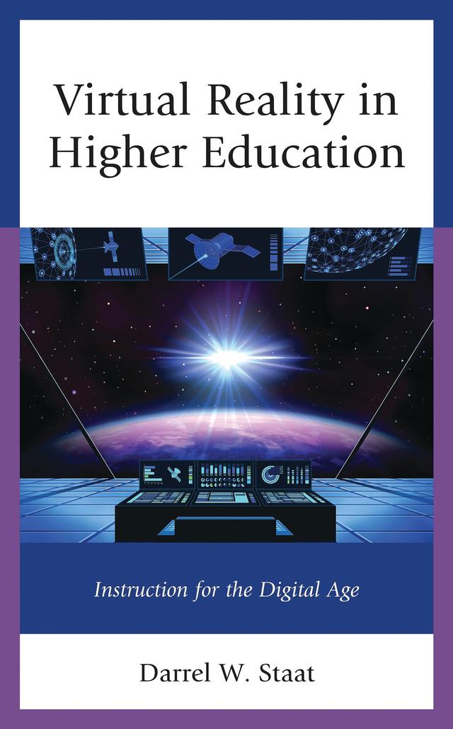 Virtual Reality in Higher Education by Darrel W. Staat