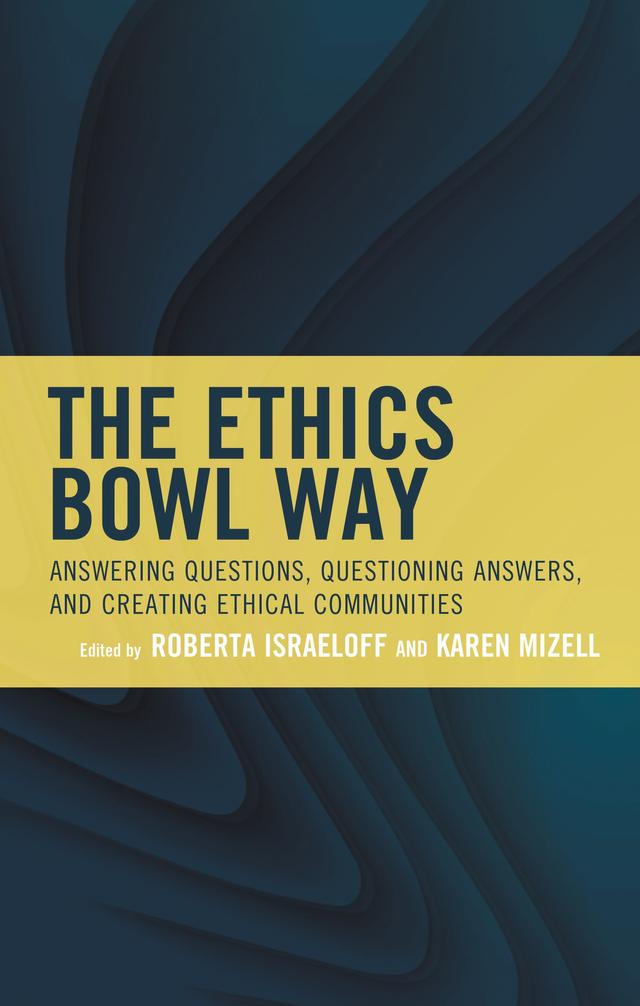 The Ethics Bowl Way by Karen Mizell, Roberta Israeloff