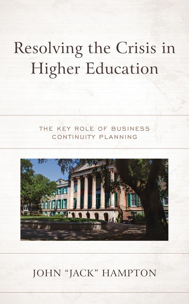 Resolving the Crisis in Higher Education by John "Jack" Hampton